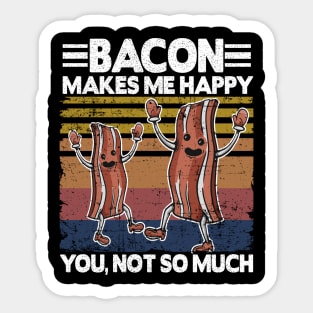 Funny Bacon Makes Me Happy Breakfast BBQ Lover Sticker